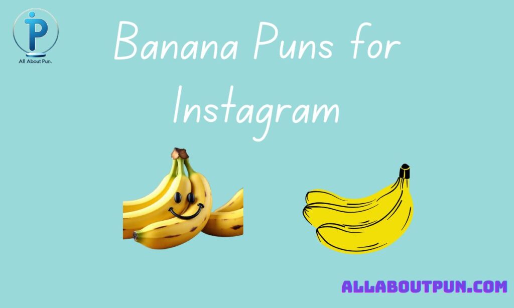 Banana Puns for Instagram