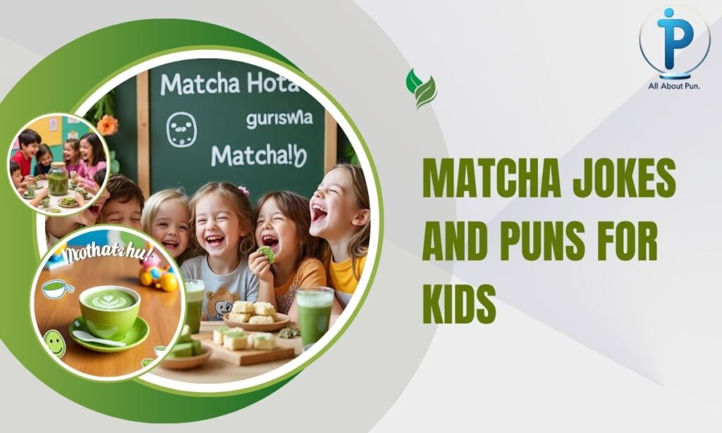 Matcha Jokes and Puns for Kids