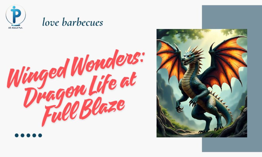 Winged Wonders: Dragon Life at Full Blaze