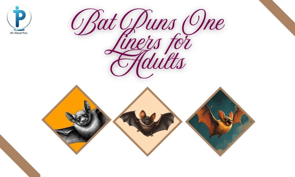 Bat Puns One Liners for Adults