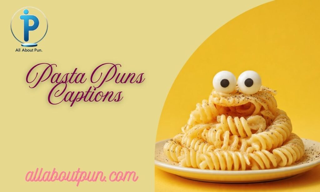 Pasta Puns Captions