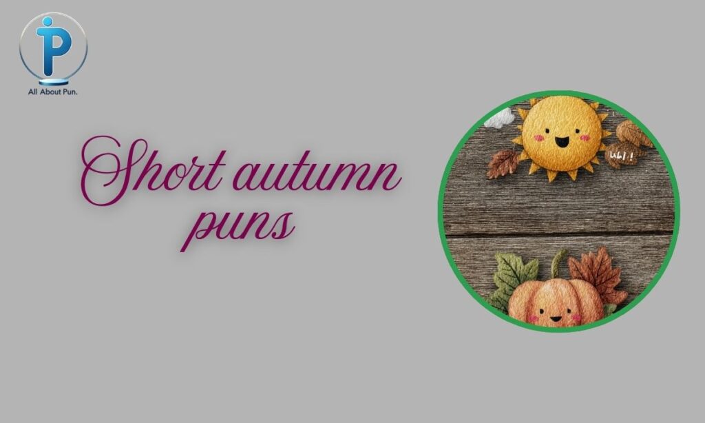 Short autumn puns