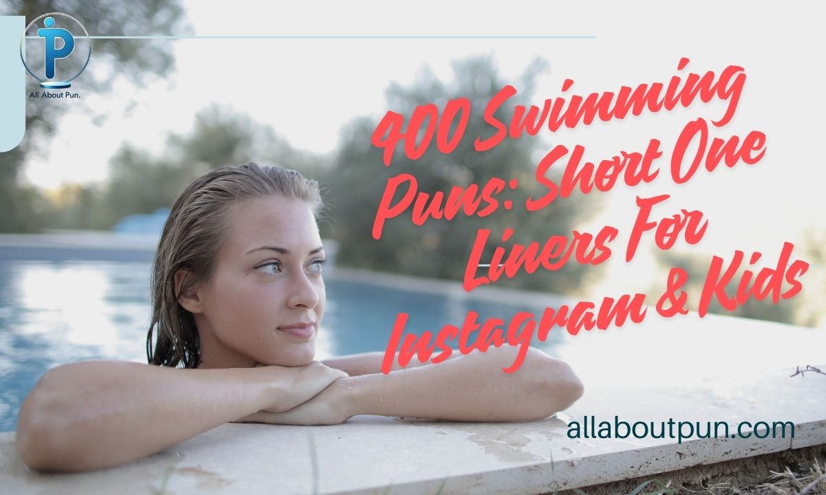 400 Swimming Puns Short One Liners For Instagram & Kids