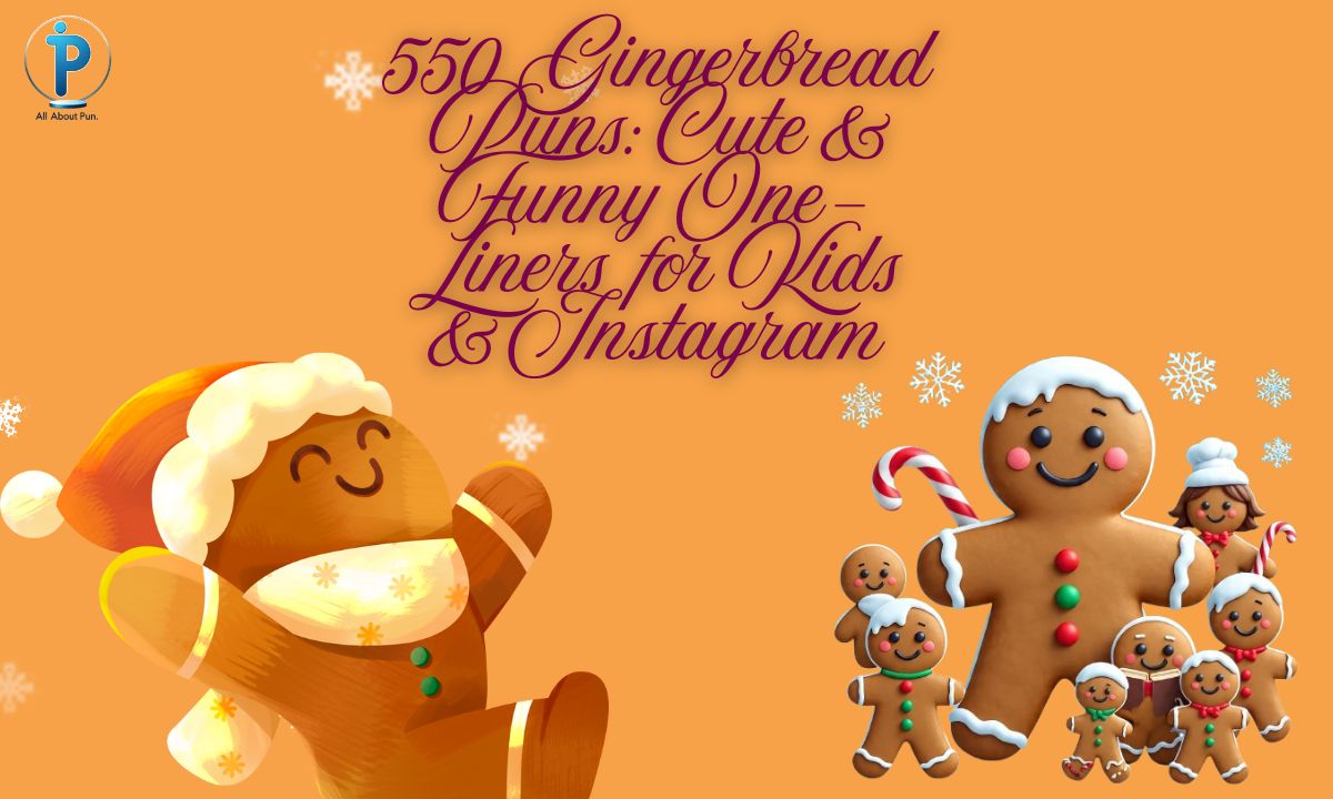 550 Gingerbread Puns Cute & Funny One-Liners for Kids & Instagram