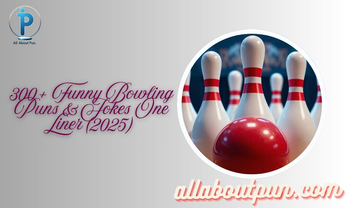 300+ Funny Bowling Puns & Jokes One Liner (2025)