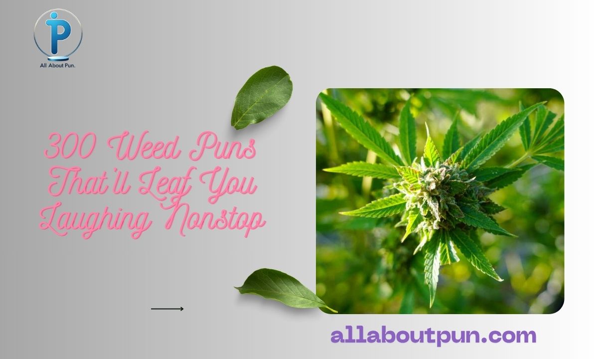 300 Weed Puns That’ll Leaf You Laughing Nonstop