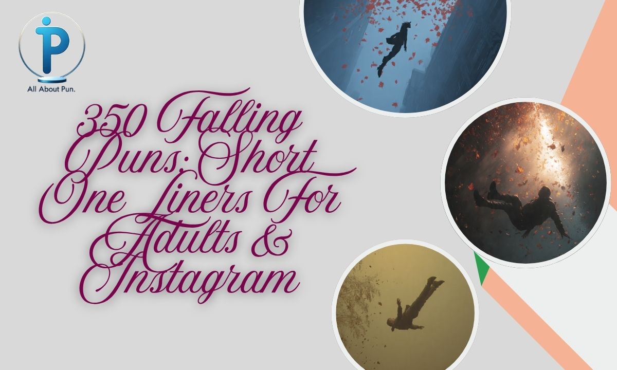 350 Falling Puns: Short One Liners For Adults & Instagram