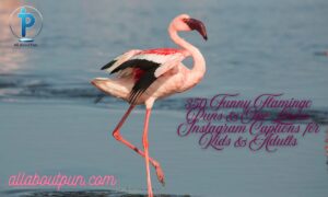 350 Funny Flamingo Puns & One Liners: Instagram Captions for Kids & Adults
