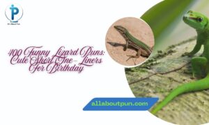 400 Funny Lizard Puns Cute Short One-Liners For Birthday